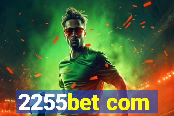 2255bet com